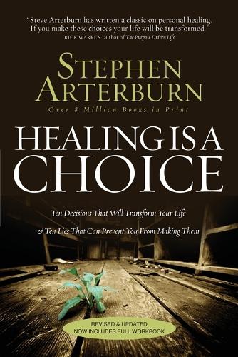 Бумажная книга «Healing Is a Choice: 10 Decisions That Will Transform Your Life and 10 Lies That Can Prevent You From Making Them», автор Стивен Артерберн - фото №1