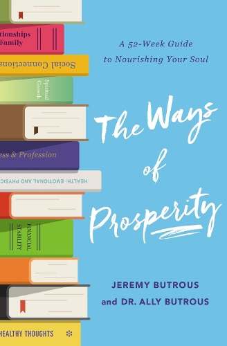 Бумажная книга «The Ways of Prosperity: God's Provision for Every Area of Your Life», авторов Элли Бутроус, Джереми Бутроус - фото №1