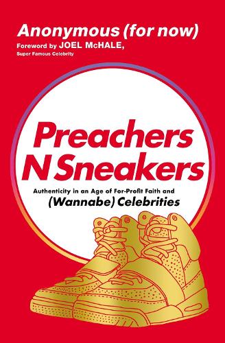Бумажная книга «PreachersNSneakers: Authenticity in an Age of For-Profit Faith and (Wannabe) Celebrities», автор Бенджамин Кирби - фото №1