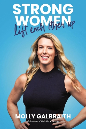 Бумажная книга «Strong Women Lift Each Other Up», автор Молли Гэлбрейт - фото №1
