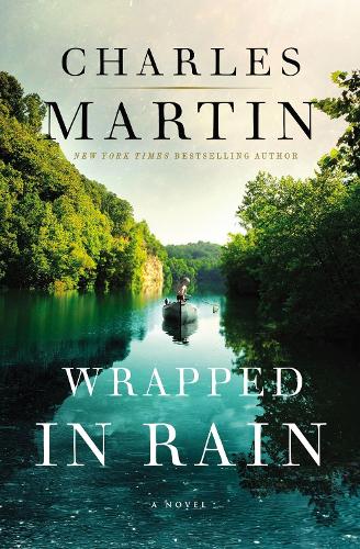 Паперова книга «Wrapped in Rain: A Novel», автор Чарльз Мартін - фото №1