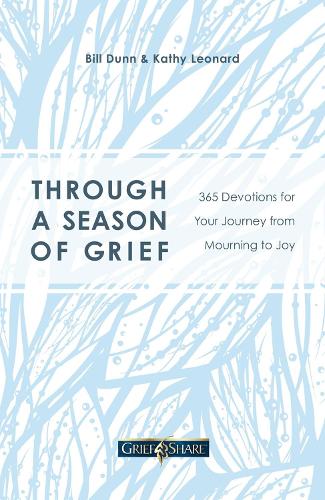 Бумажная книга «Through a Season of Grief: 365 Devotions for Your Journey from Mourning to Joy», авторов Билл Данн, Кэти Леонард - фото №1
