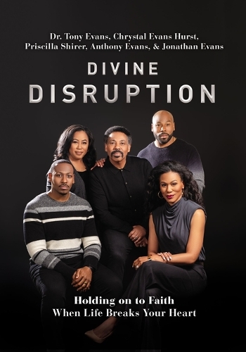 Паперова книга «Divine Disruption: Holding on to Faith When Life Breaks Your Heart», авторів Ентоні Еванс, Крістал Еванс Херст, Тоні Еванс, Джонатан Еванс, Присцилла Ширер - фото №1