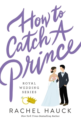 Паперова книга «How to Catch a Prince», автор Рейчел Хаук - фото №1