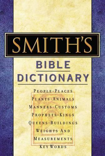 Бумажная книга «Smith's Bible Dictionary: More than 6,000 Detailed Definitions, Articles, and Illustrations», автор Уильям Смит - фото №1
