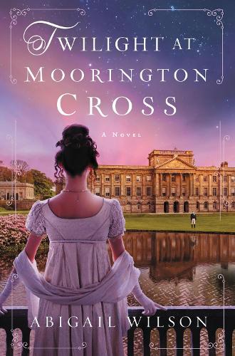 Бумажная книга «Twilight at Moorington Cross: A Regency Romance», автор Эбигейл Уилсон - фото №1