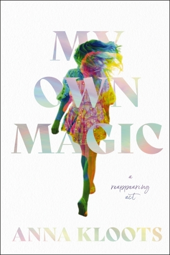 Паперова книга «My Own Magic: A Reappearing Act», автор Анна Клоотс - фото №1