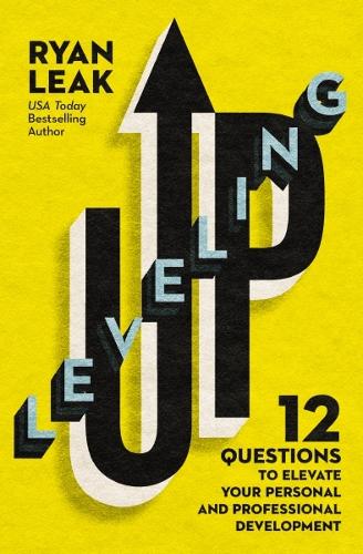 Бумажная книга «Leveling Up: 12 Questions to Elevate Your Personal and Professional Development», автор Райан Лик - фото №1