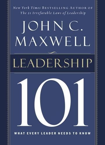 Бумажная книга «Leadership 101: What Every Leader Needs to Know», автор Джон Максвелл - фото №1