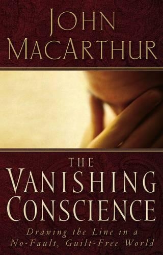 Бумажная книга «The Vanishing Conscience», автор Джон Ф. Макартур - фото №1
