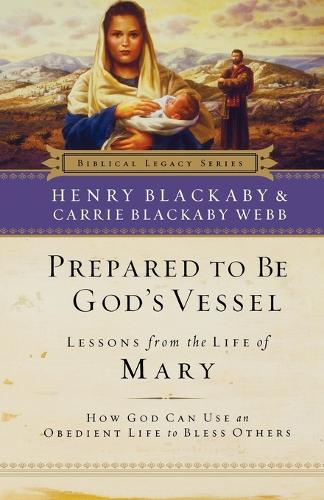 Бумажная книга «Prepared to be God's Vessel: How God Can Use an Obedient Life to Bless Others», авторов Кэрри Блэкаби Вебб, Генри Блэкаби - фото №1