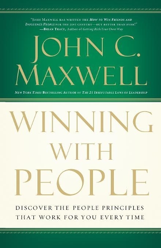 Бумажная книга «Winning with People: Discover the People Principles that Work for You Every Time», автор Джон Максвелл - фото №1