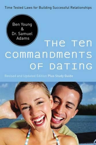 Бумажная книга «The Ten Commandments of Dating: Time-Tested Laws for Building Successful Relationships», авторов Бен Янг, Сэмюэл Адамс - фото №1
