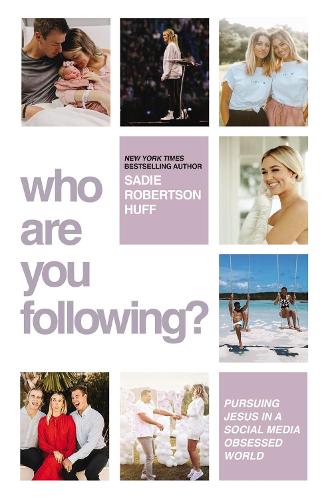 Бумажная книга «Who Are You Following?: Pursuing Jesus in a Social-Media Obsessed World», автор Сэди Робертсон Хафф - фото №1