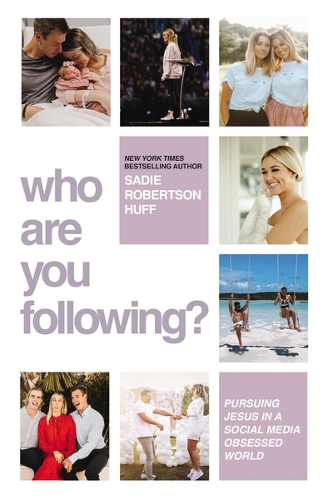 Бумажная книга «Who Are You Following?: Pursuing Jesus in a Social-Media Obsessed World», автор Сэди Робертсон Хафф - фото №1