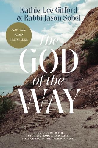 Паперова книга «The  God of the Way: A Journey into the Stories, People, and Faith That Changed the World Forever», автор Кеті Лі Ґіффорд - фото №1