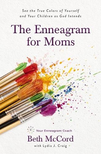 Бумажная книга «The Enneagram for Moms: See the True Colors of Yourself and Your Children as God Intends», автор Бет Маккорд - фото №1