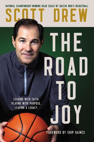 Бумажная книга «The Road to J.O.Y.: Leading with Faith, Playing with Purpose, Leaving a Legacy», автор Скотт Дрю - фото №1
