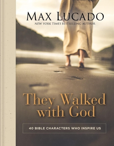 Бумажная книга «They Walked with God: 40 Bible Characters Who Inspire Us», автор Макс Лукадо - фото №1