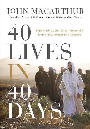 Бумажная книга «40 Lives in 40 Days: Experiencing God’s Grace Through the Bible’s Most Compelling Characters», автор Джон Ф. Макартур - фото №1