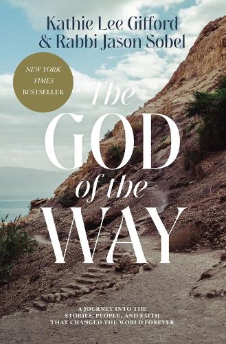 Бумажная книга «The  God of the Way: A Journey into the Stories, People, and Faith That Changed the World Forever», автор Кэти Ли Гиффорд - фото №1