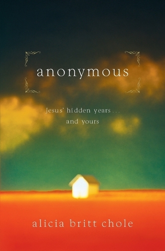 Бумажная книга «Anonymous: Jesus' hidden years...and yours», автор Алисия Бритт Шоул - фото №1