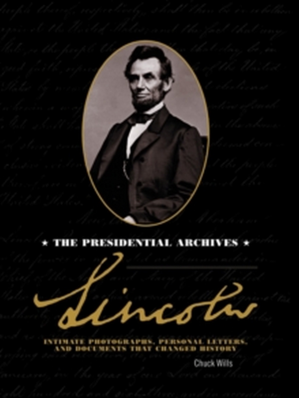 Бумажная книга «Lincoln. The Presidential Archives», автор Чак Уиллс - фото №1