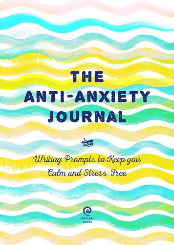 Бумажная книга «The Anti-Anxiety Journal: Writing Prompts to Keep You Calm and Stress-Free», автор Редакция Chartwell Books - фото №1