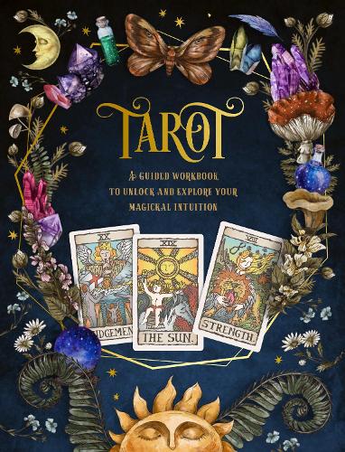 Паперова книга «Tarot: A Guided Workbook: A Guided Workbook to Unlock and Explore Your Magical Intuition», автор Редакція Chartwell Books - фото №1