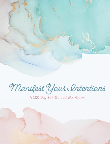 Бумажная книга «Manifest Your Intentions: Exercises and Tools to Attract Your Best Life», автор Редакция Chartwell Books - фото №1