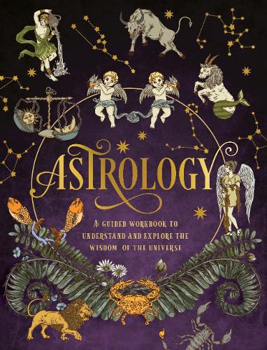 [object Object] «Astrology: A Guided Workbook: Understand and Explore the Wisdom of the Universe», автор Редакция Chartwell Books - фото №1