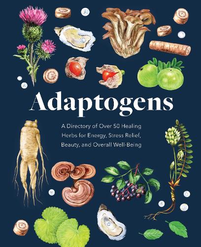 Бумажная книга «Adaptogens: A Directory of Over 50 Healing Herbs for Energy, Stress Relief, Beauty, and Overall Well-Being», автор Мелисса Петитто - фото №1
