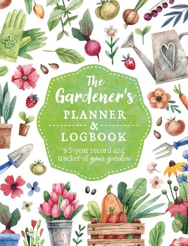 Бумажная книга «The Gardener's Planner and Logbook: A 5-Year Record and Tracker of Your Garden», автор Редакция Chartwell Books - фото №1