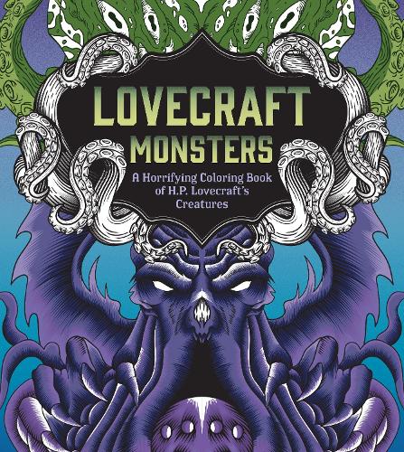Бумажная книга «Lovecraft Monsters: A Horrifying Coloring Book of H. P. Lovecraft’s Creature», автор Редакция Chartwell Books - фото №1
