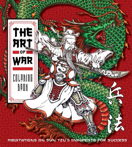 Бумажная книга «The Art of War Coloring Book: Meditations on Sun Tzu's Manifesto for Success», автор Редакция Chartwell Books - фото №1