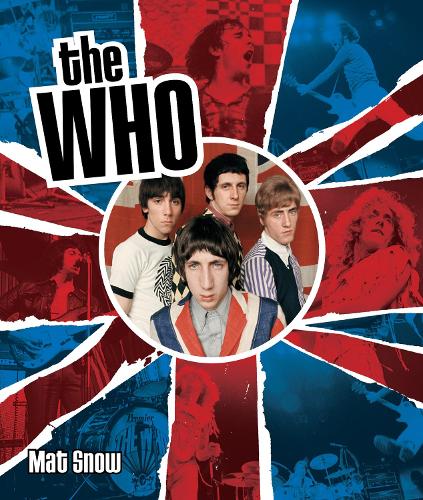 Бумажная книга «The Who: The History of My Generation», автор Мат Сноу - фото №1