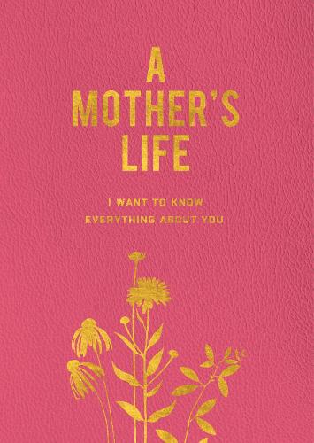 Паперова книга «A Mother's Life: I Want To Know Everything About You», автор Редакція Chartwell Books - фото №1