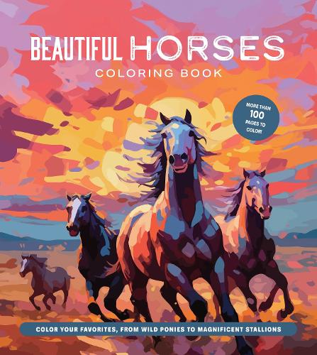 [object Object] «Beautiful Horses Coloring Book: Color Your Favorites, from Wild Ponies to Magnificent Clydesdales», автор Редакція Chartwell Books - фото №1