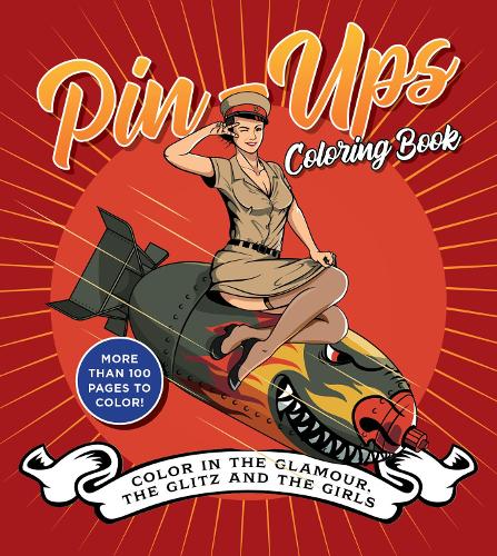 Бумажная книга «Pin-Ups Coloring Book: Color in the Glamour, the Glitz, and the Girls», автор Редакция Chartwell Books - фото №1