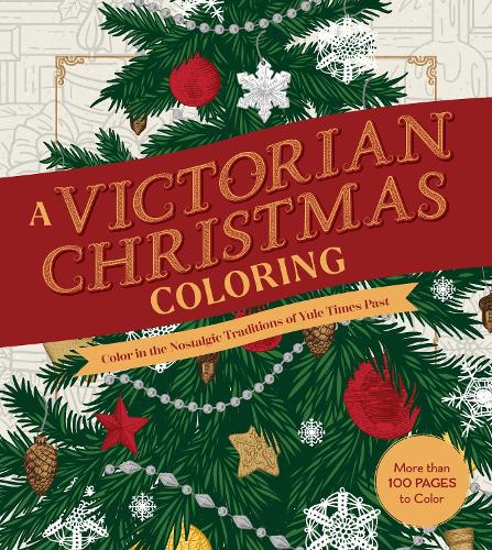 Бумажная книга «A Victorian Christmas Coloring Book: Color in the Nostalgic Traditions of Yule Times Past», автор Редакция Chartwell Books - фото №1