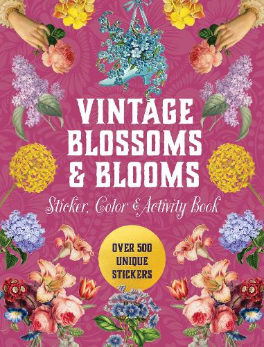 Бумажная книга «Vintage Blossoms and Blooms Sticker, Color & Activity Book: Over 500 Unique Stickers», автор Редакция Chartwell Books - фото №1