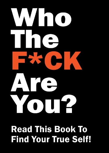[object Object] «Who the F*ck Are You?: Read This Book to Find Your True Self!», автор Редакция Chartwell Books - фото №1