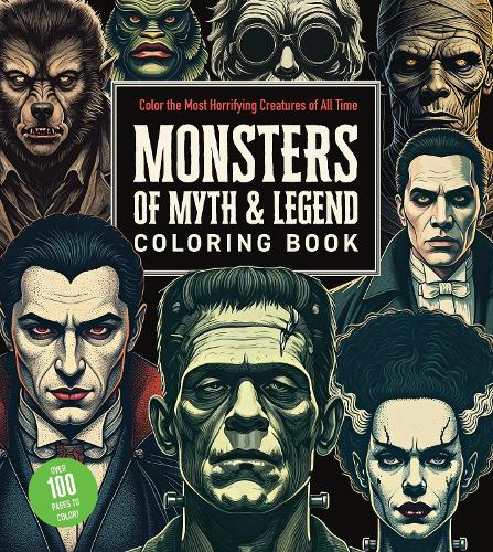 [object Object] «Monsters of Myth and Legend Coloring Book: Color the Most Horrifying Creatures of All Time - Over 100 Pages to Color!», автор Редакція Chartwell Books - фото №1