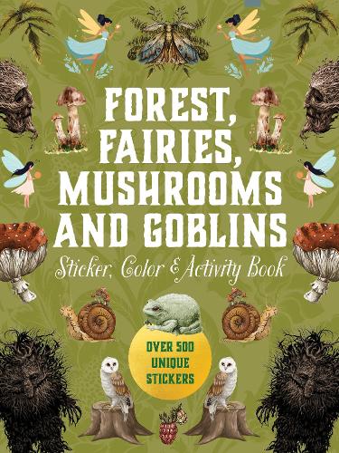 Паперова книга «Forest, Fairies, Mushrooms and Goblins Sticker, Color & Activity Book: Over 500 Unique Stickers», автор Редакція Chartwell Books - фото №1