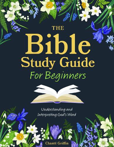 Паперова книга «The Bible Study Guide for Beginners: Understanding and Interpreting God's Word», автор Шанте Гріффін - фото №1
