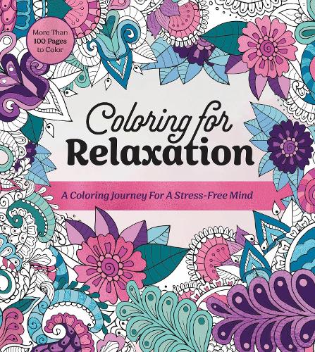 Бумажная книга «Coloring for Relaxation: A Coloring Journey for a Stress-Free Mind - More Than 100 Pages to Color», автор Редакция Chartwell Books - фото №1