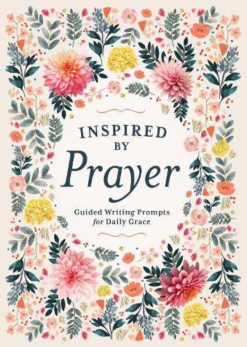 Бумажная книга «Inspired by Prayer: Guided Writing Prompts for Daily Grace», автор Редакция Chartwell Books - фото №1