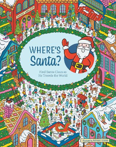 Бумажная книга «Where's Santa?: Find Santa Claus as He Travels the World», автор Редакция Chartwell Books - фото №1