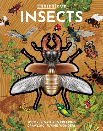 Бумажная книга «Inside Out Insects: Discover Nature's Creeping, Crawling, Flying Wonders», автор Редакция Chartwell Books - фото №1