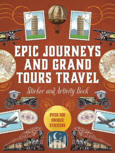Бумажная книга «Epic Journeys and Grand Tours Travel Sticker, Color and Activity Book: Over 500 Unique Stickers», автор Редакция Chartwell Books - фото №1